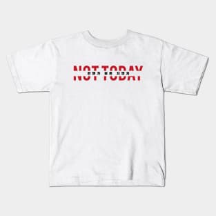 Not Today Kids T-Shirt